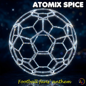 Football Fans' Anthem by ATOMIX SPICE