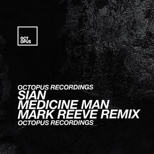 Medicine Man - Mark Reeve Remix by Sian, Mark Reeve