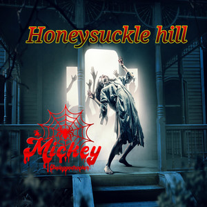 Honeysuckle hill by MickeyOneleggedrocker