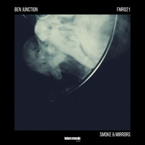 Smoke & Mirrors by Ben Junction