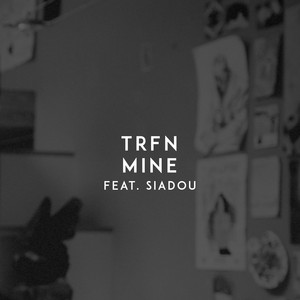Mine (feat. Siadou) by TRFN, Siadou