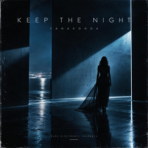 KEEP THE NIGHT by Yanakonda