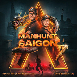 Found You: Manhunt Saigon (Original Motion Picture Soundtrack) by Schepetkov, Manhunt