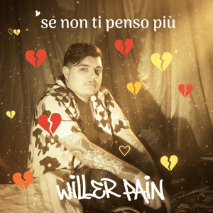 Se non ti penso piú by Willer pain