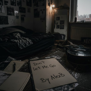 Don't Let Me Go by AlexB