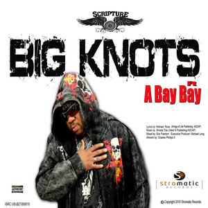 Big Knots (featuring Bay Bay) - Club Version by Scripture