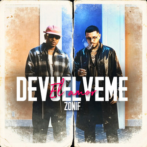 Devuelveme El Amor by ZONIF