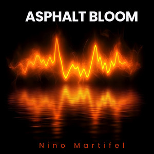 Asphalt Bloom by Nino Martifel