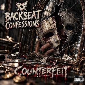 Counterfeit by Backseat Confessions
