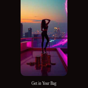Get in Your Bag by Ravyn E
