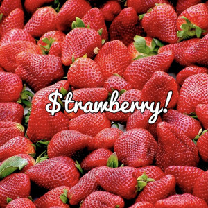 $trawberry!