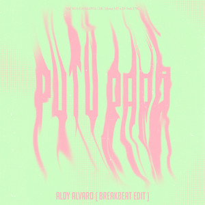 Puta Rara, Puta Mexican - Breakbeat Edit by Aldy Alvaro