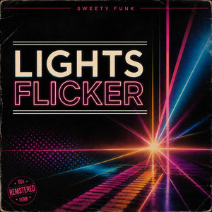 Lights flicker by Sweety Funk