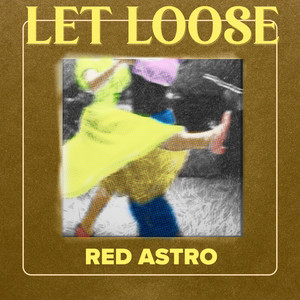Let Loose by Red Astro
