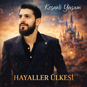 Keşanlı Yaşam - Hayaller Ülkesi