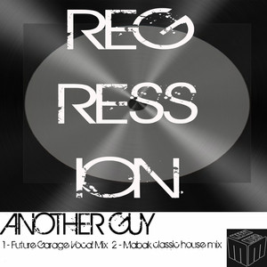Another Guy - Future Garage Vocal Mix by Regression