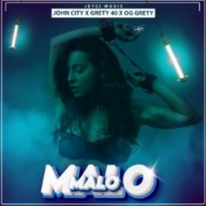 Malo Malo by OG Gretty, John City, Gretty 40