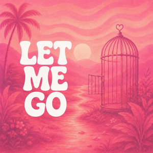 Let Me Go by Don Cerise