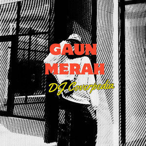 DJ Coverpedia - Gaun Merah