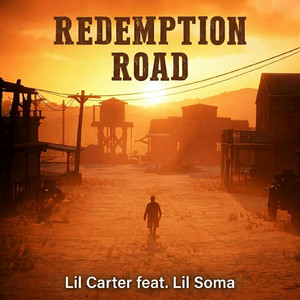 Redemption Road by Lil Carter, Lil Soma