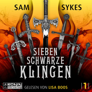 Sieben schwarze Klingen [Die Chroniken von Scar, Band 1 (ungekürzt)]