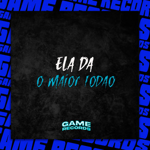 DJ Pedrx, Mc Nito & Game Records - Ela Da O Maior Fodão