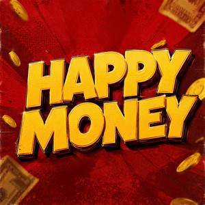 Happy Money by Fuzy, Chói Ent, Liu Grace, MinhLai, Saabirose