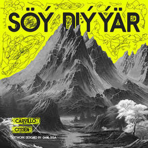 Söý Diýýär by Citi3en, Carvillo