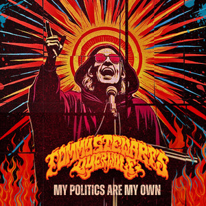 My Politics Are My Own by Tommy Stewart's Dyerwulf