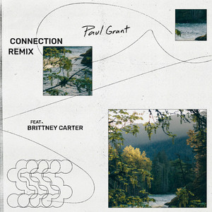 Connection (Remix) by Paul Grant, Brittney Carter