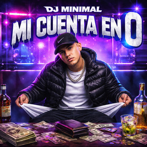 Mi Cuenta En 0 by DJ Minimal