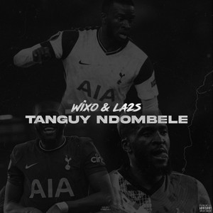 WIXO & LA2S - Tanguy Ndombele