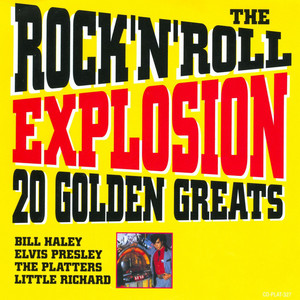 The Rock 'N' Roll Explosion - 20 Golden Greats - Compilation by