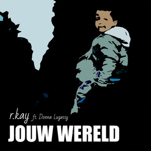 Jouw wereld by R.Kay, Donna Lugassy
