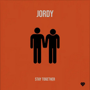 Stay Together by JORDY