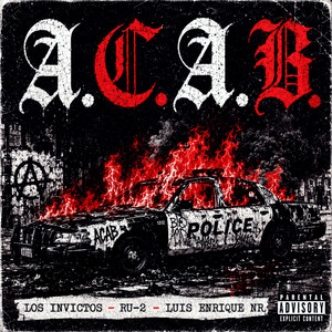 A.C.A.B. by Los Invictos, RU-2, LuisEnrique NR