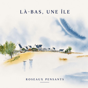 Là-bas, une île by Roseaux pensants