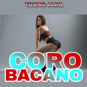 Coro Bacano by Young Alka