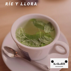 Ríe y Llora by KeikoRH