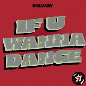 If U Wanna Dance by Hollway