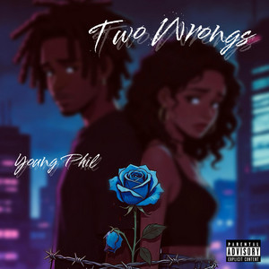Two Wrongs by Young Phil