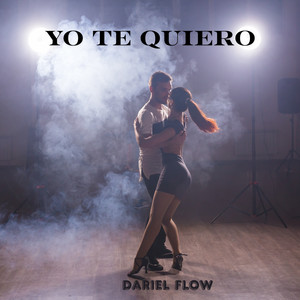 YO TE QUIERO by DARIEL FLOW