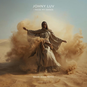 I Raise My Hands - Bahri Bekil Remix by Johny Luv, Bahri Bekil