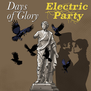 Days of Glory by Electric Party