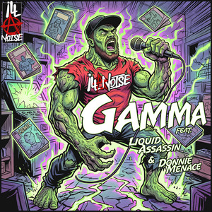 Gamma by illAnoise, Liquid Assassin, Donnie Menace