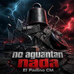 No aguantan nada by EL PADINO CM