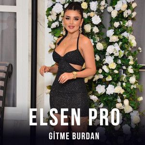 Elsen Pro - Gitme Burdan