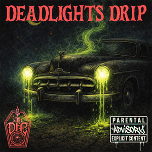 DEADLIGHTS DRIP by Deadfolk Prophet