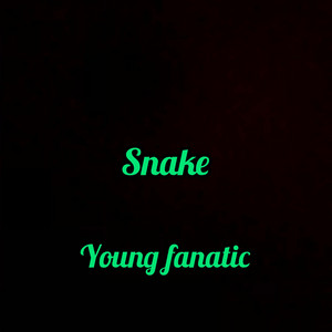 Young Fanatic - Snake