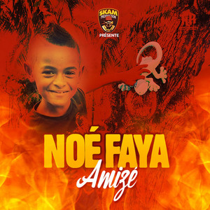 Noé Faya - Amizé